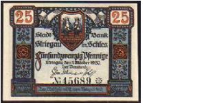 Notgeld

25 Pfenning (Grey)
Pk NL

(Striegau) Banknote