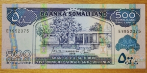Baanka Somaliland |
500 Shilin |

Obverse: Bank of Somaliland building in Hargeysa | 
Reverse: Ships and herdsmen with sheep in Port of Berbera | Banknote