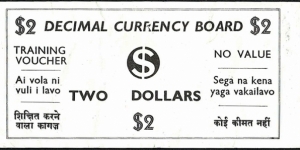 Fiji N.D. (1968) 2 Dollars training voucher.

Used to train tellers & educate the Fijian public prior to the change over to decimal currency in 1969.

Green paper.  Banknote