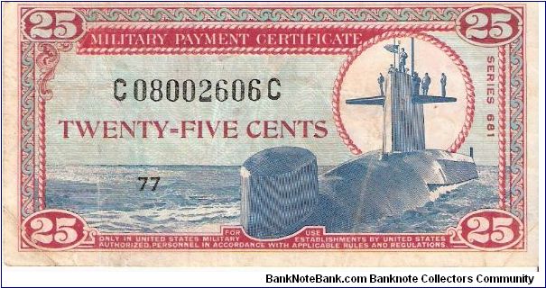 Military Payment Certificate; 25 cents; Series 681 (Printed 1968; in use 1969-1970 in Vietnam) Banknote