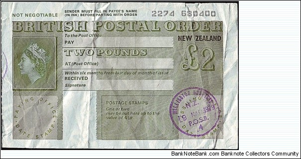 New Zealand 1979 2 Pounds postal order.

Issued at Wellington Hospital (Wellington) (Closed in 2004). Banknote