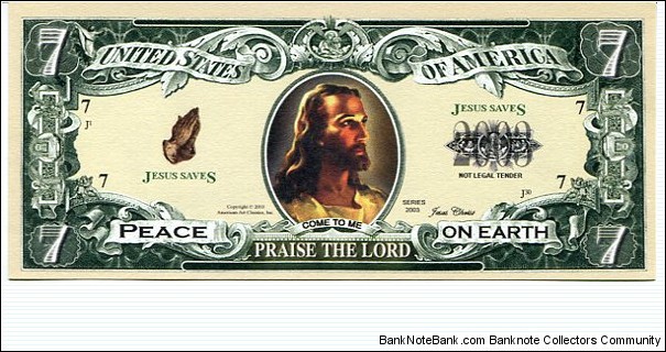 7 Dollars Bill__
pk# NL__
Peace on Earth__
Not Legal Tender Banknote