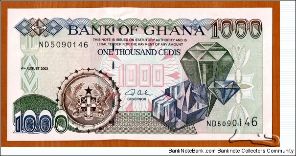 Ghana | 
1,000 Cedis, 2003 | 

Obverse: Diamonds, and National Coat of Arms | 
Reverse: Cocoa harvest | 
Watermark: National Coat of Arms, Electrotype 