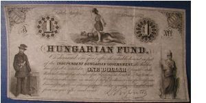 Hungarian Fund NYC $1 1852. This is a large size note, 195 * 100 millimetres, and was used for raising funds for the Hungarian Independence movement in the mid 19th century.  Emblematic of the spirit of Hungary slaying the Austrian tyranny. Banknote