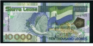 10000 Leones. 

New Issue.

Sierra Leone's flag on face; green big tree and central bank arms on back.

Pick #new Banknote