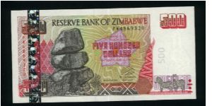500 Dollars.

Re Matapos rocks on face; Hwange power station on back.

Pick #10 Banknote