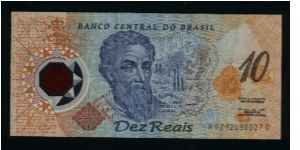 10 Reais.

Commemorative Issue: 500th Anniversary of the Discovery of Brasil.

Pedro Alvares Cabral and compass on face; map and many portraits on back.

Polymer Plastic.

Pick #248a Banknote