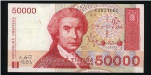 50000 Dinara.

R.Boskovic and geometric calculations on face; statue of seated Glagolica (Mother Croatia) on back.

Pick #26a Banknote