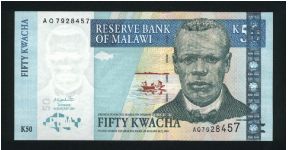 50 Kwacha.

J. Chillembwe at right, sunrise and fishermen at center, and bank stylized logo at lower left on face;  Independence arch in Blantyre at left center on back.

Pick #45 Banknote