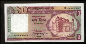 10 Taka.

Atiya Jam-e Mosque in Tangali at right on face; hydroelectric dam at left center on back.

Pick #26b Banknote