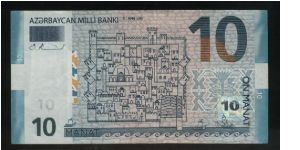 10 New Manat.

Ancient drawing of the old part of Baku (Sharvanshah palace, virgin tower, Icheri Shekher wall) at center on face; outline map of Azerbaijan and Europe, ornamentation from old carpets in background on back.

Pick #NEW Banknote