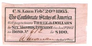 Confederate States
of America
bond Coupon #612
2/3 for this series

Hand signed Banknote