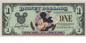 AA Series 
Disney 1 Dollars 

Dated 1996 No: A00093184A

Obverse:MICKEY MOUSE

Reverse:WALT DISNEY CASTLE

Copyright By Walt Disney Company. 

 Banknote