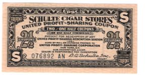 2 1/2 Coupons #076892
Schulte Cigar Stores Banknote