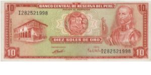 10 Soles de Oro Dated 1974. 
Obverse:House of Garcilaso Inca De La Vega in Cusco. Jesus Christ on the Cross,
Garcilaso Inca De La Vega.Reverse: Lago Titicaca (lake) with ancient Peruvian sailing reed boats.Printed By Thomas De La Rue & Company Limited,London. Banknote