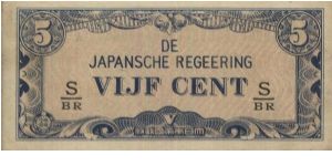 Japanese Rule 1942-1945
5 Cents

Obverse:Value & Name of Authority

Reverse:Nombers 5 & Guilloches

Printed by:Djakarta Insiatsu Kodjo

Size:100x48mm Banknote