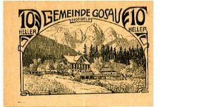 Austria
Gemeind Gosau 8 May 1920
10Heller Black on Buff
Front Alpine Village
Rev Writting Banknote