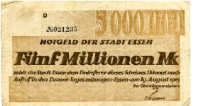 Germany
Essen Notgeld 1Aug 1923
5000000M  Light & Dark Brown on Buff
Front Value & Writting
Rev Value & Writting
Watermark Continuous square 'S' Banknote