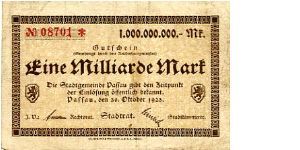 Germany
Passau Notgeld 30 Oct 1923
1000000000M
Brown/Red on Cream
Front Value & text in Frame with 2 coat of arms 
Uniface Banknote