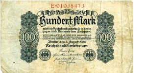 Germany
Berlin 4 Aug 1922
100M Gray/White/Blue
Black seal
Front Scrollwork & value down each edge
Rev Fancy cachets on each edge Value in center
Watermark Value Banknote