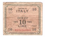 ALLIED MILITARY CURRENCY
ITALY 10 LIRA
SERIES 1943-A
SERIEL #
A 05154039 B

1 OF 10 Banknote