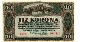 Hungary
 
Budapest
10 Korona, 1.1.1920
Brown/Blue
Front very fancy frame & scrolling, value in corners, suspension bridge in cachet above value & writting.
Rev value in cachet left side, ovel with writting, Coat of Arms
Watermark No Banknote