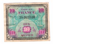 ALLIED MILITARY CURRENCY- FRANCE
SERIES OF 1944
10 FRANCS
SERIAL # 58462040
6 OF 10 TOTAL Banknote