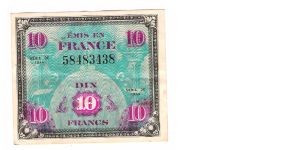 ALLIED MILITARY CURRENCY- FRANCE
SERIES OF 1944
10 FRANCS
SERIAL # 58483438
9 OF 10 TOTAL Banknote