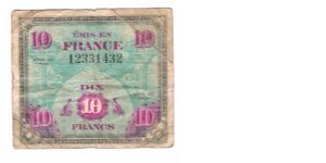 ALLIED MILITARY CURRENCY- FRANCE
SERIES OF 1944
10 FRANCS
SERIAL # 123314432
10 OF 10 TOTAL Banknote