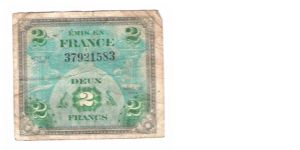 ALLIED MILITARY CURRENCY- FRANCE
SERIES OF 1944
2 FRANCS
SERIES 37921583
SERIAL # 
6 OF 12 TOTAL Banknote