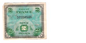 ALLIED MILITARY CURRENCY- FRANCE
SERIES OF 1944
2 FRANCS
SERIES 57350546
SERIAL # 
7 OF 12 TOTAL Banknote