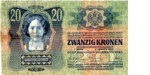 Vienna 2.1.1913
20 Kronen
Blue/Red
Front Girls Head, Imperial Eagle above value and writting in Austrian
Rev Hungarian Imperial Crown, Value & writting in Hungarian, Girls Head
Watermark  Interlocking Diamonds Banknote