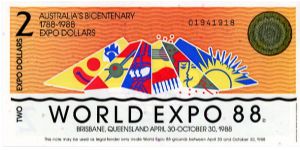 $2 1988 World Expo
Multi
Australia's Bicentenary 1788-1888
Front Looks like very colourful folded paper LOL
Rev World Expo symbol Banknote