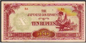 * BURMA *
________________

10 Rupees
Pk 16
----------------
Japanase Government
---------------- Banknote
