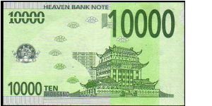 10'000 Dollars__
pk# NL__

Heaven Bank Note
 Banknote