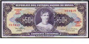 5 Cruzeiros__
Pk 184__

Ovpt on 50 Cruzeiros - Valor Legal
 Banknote