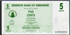 5 Cents

Pk New
==================
Bearer Cheque

01-August-2006
================== Banknote