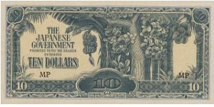 Japanese Occupation 1943-1945 in Singapore

10 Dollars with  MP Serial

Obverse: Banana Tree

Reverse: Coconut Tree

Security Silk Thread

OFFER VIA EMAIL Banknote