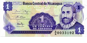 1 Centavo
Purple
3 signatures on note, Francisco  Hernandez De Cordoba 
Coat of Arms & National flower 'Sacuanjoche' Banknote