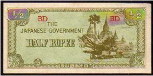 * BURMA *
________________

1/2 Rupee
Pk 13b
----------------
Japanese Government
---------------- Banknote