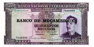 500 Escudos
Purple/Green
Overprint BANCO DE MOCAMBIQUE on 1967 note
Coat of Arms & Caldas Xavier
Seal of the Banco Nacional Ultramarino - Lisboa 1864 with a sailing ship & Mozambican coat of arms
Security thread
Watermark C Xavier Banknote