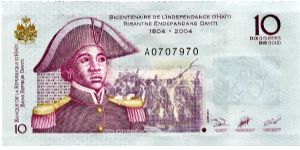 10 Gourdes
Blue/Purple
Bicentenary of Indipendence 1804-2004
Lieutenant Mme Suzanne Sanite Belair; Battle scene
Fort Cap-Rouge (Jacmel, Haïti)
Security thread Banknote
