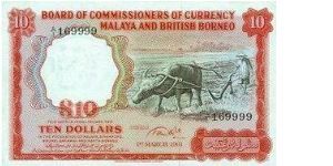 10 Dollars Dated 1st March 1961 W/Serial No:A/1 169999

Obverse:Farmer and the buffalo ploughing a padi field with a Malayan tiger's head watermark on the left.

Reverse:the emblems of the then five states i.e. Brunei, Sarawak, Federation of Malaya, Singapore and Sabah.

Signed By:Tun Tan Siew Sin Banknote