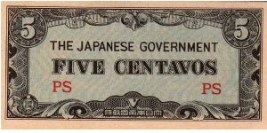 Japanese Government
5 centavos
O:  Value
R:  Value
No Serial Number.
Size: 100mm x 48mm Banknote