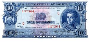 10 boliviano 
Blue/Green
Series C
A J de Sucre
Potosiand Mountain
TDLR Banknote