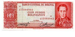 100 peso boliviano 
Red
17T084842
Simon Bolivar 
Declaration of Bolivian Republic  
Security thread
TDLR Banknote