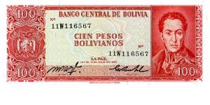 100 peso boliviano 
Red
11W116567
Simon Bolivar 
Declaration of Bolivian Republic  
Security thread
TDLR Banknote