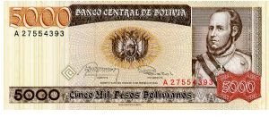 5000 peso boliviano 
Brown/Red
A series
10/02/1984
Coat of Arms & J B y Segurola    
Stylised Condor & Leopard  
Security thread
Watermark J B y Segurola 
TDLR Banknote