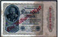 1'000'000'000 Mark
Pk 113a
-----------------
Ovpt on 1000 Mark  
o.d 1922
----------------- Banknote