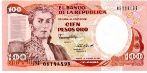 100 Pesos 
Orange
Gen Antonio Narino & Declaration of Indipendence
Liberty head & Villa de Leyva (Boyaca)
Watermark Gen A Narino Banknote